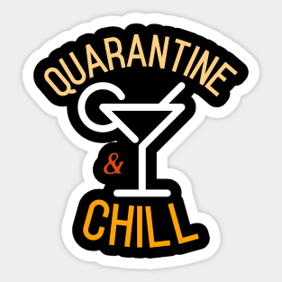 Quarantine & Chill Sticker